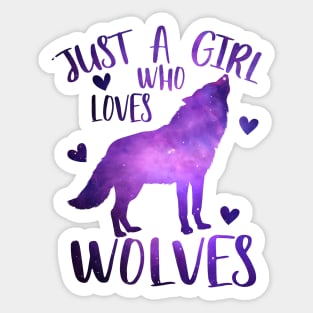 Just a girl who loves wolves Sticker